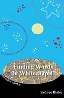 Finding Words in Whitechapel and other stories 178306000X Book Cover