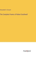 The Complete Poems of Robert Southwell 3382812045 Book Cover