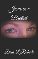 Jesus in a Brothel 1657855732 Book Cover