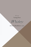 Whiskeys Tasting Notes - die besten Destillerien 2020: Das perfekte Notizbuch f�r jeden edlen Tropfen 1673505686 Book Cover