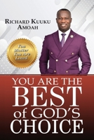 You Are the Best of God’s Choice: You Matter, you are Loved B0GZYM92JH Book Cover