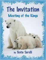 The Invitation I: Meeting of the Kings 1926926730 Book Cover