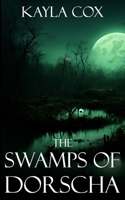 The Swamps of Dorscha B0CM6DQKVQ Book Cover