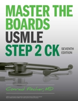 Master the Boards USMLE Step 2 CK, Seventh Edition 1506281206 Book Cover