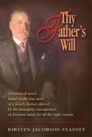 Thy Father's Will 1933794151 Book Cover