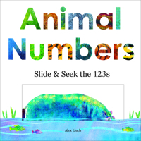 Animal Numbers: Slide and Seek Counting 1936061902 Book Cover