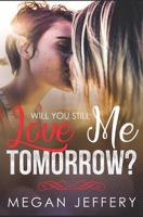 Will You Still Love Me Tomorrow? 1080421637 Book Cover