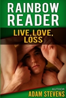 Rainbow Reader Green: Live, Love, Loss 1518613683 Book Cover