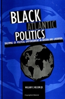 Black Atlantic Politics: Dilemmas of Political Empowerment in Boston and Liverpool (S U N Y Series in Afro-American Studies) 0791446719 Book Cover