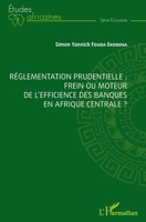 Réglementation prudentielle : frein ou moteur de l'efficience des banques en Afrique centrale ? (Études Africaines) (French Edition) 2343233047 Book Cover