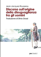 Discorso sull'origine della disuguaglianza tra gli uomini (Italian Edition) 8833001237 Book Cover