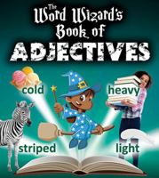 The Word Wizard's Book of Adjectives 0778713121 Book Cover