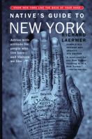 Native's Guide to New York: Advice With Attitude for People Who Live Here--And Visitors We Like (5th Edition) 0393318109 Book Cover