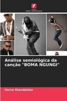 Análise semiológica da canção "BOMA NGUNGI" 620730957X Book Cover