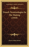 French Terminologies In The Making 1164652435 Book Cover