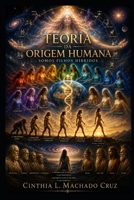 Teoria da Origem Humana: Somos Filhos Híbridos (Portuguese Edition) B0HBXFNSKP Book Cover