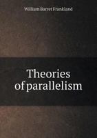 Theories of Parallelism 5518482442 Book Cover
