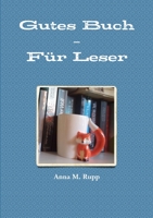 Gutes Buch - Für Leser 1326412140 Book Cover
