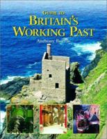 Guide to Britain's Working Past 0393325520 Book Cover