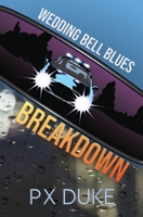 Wedding Bell Blues / Breakdown 1928161626 Book Cover