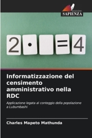 Informatizzazione del censimento amministrativo nella RDC (Italian Edition) 6206919528 Book Cover