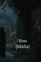 Vow (Mafia) B0DRGTX71D Book Cover