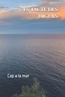 Es tacte des niguls: Cap a la mar (Catalan Edition) B0GD7LZ13X Book Cover