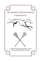 Ten Hounds: A Personal Journal 1648040888 Book Cover