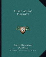 Three Young Knights 1979020159 Book Cover