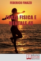 Forza Fisica e Mentale 4X 8861744516 Book Cover