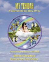 My Yehidah: A Journal Into the Story of You 0984721568 Book Cover