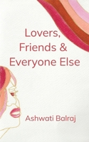 Lovers, Friends & Everyone Else 9371562854 Book Cover