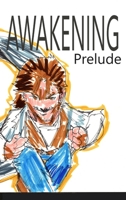 Awakening: Prelude 1006771182 Book Cover