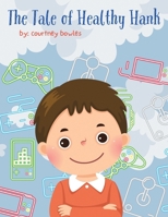 The Tale of Healthy Hank B0F2HKY8YZ Book Cover