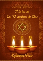 A la luz de los 72 Nombres de Dios 1008978035 Book Cover