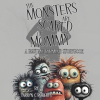 The Monsters Are Scared Of Mommy: A Bedtime Rhyming Storybook 0796190925 Book Cover