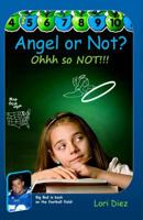 Angel or Not? Ohhh So Not!!! 0984416692 Book Cover