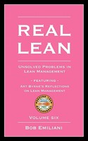 Real Lean: Unsolved Problems in Lean Management (Volume Six) 0984540008 Book Cover