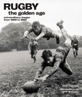 Rugby: The Golden Age: Extraordinary Images from 1900 to 1980 (Golden Age) 1844032906 Book Cover