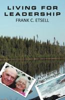 Living for Leadership 1449759998 Book Cover