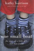 One Small Boat: The Story of a Little Girl, Lost Then Found 158542465X Book Cover