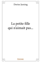 La petite fille qui n’aimait pas... (French Edition) 2414042354 Book Cover