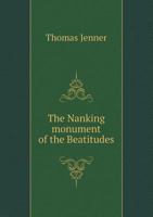 The Nanking Monument of the Beatitudes 1359778497 Book Cover