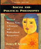Social and Political Philosophy: Classical Western Texts in Feminist and Multicultural Perspectives 0534247261 Book Cover