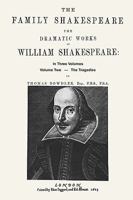 The Family Shakespeare, Volume Two, The Tragedies, by Thomas Bowdler 0923891986 Book Cover