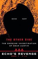 Echo's Revenge: The Other Side: The Ongoing Investigation of Sean Austin Book 2 V 1.0 0983726469 Book Cover