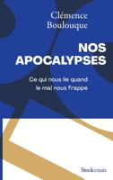Nos apocalypses: Ce qui nous lie quand le mal nous frappe 223409237X Book Cover
