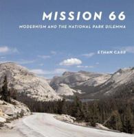 Mission 66: Modernism and the National Park 1952620333 Book Cover