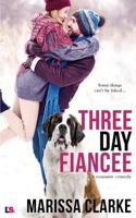 Three Day Fiancée 1717355994 Book Cover