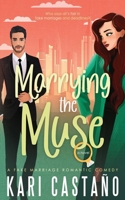 Marrying the Muse: A Fake Marriage Romance B0CGYYRXK4 Book Cover